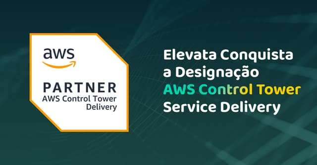 Elevata Achieves the AWS Control Tower Service Delivery Designation